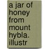 A Jar Of Honey From Mount Hybla. Illustr