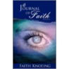 A Journal Of Faith door Faith Knoeing