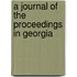 A Journal Of The Proceedings In Georgia