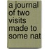 A Journal Of Two Visits Made To Some Nat