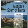A Journey Into Matisse's South of France door Laura McPhee