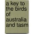 A Key To The Birds Of Australia And Tasm