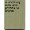 A Laboratory Manual In Physics, To Accom door Newton Henry Black