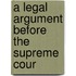 A Legal Argument Before The Supreme Cour