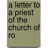 A Letter To A Priest Of The Church Of Ro door Onbekend