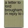 A Letter To Lord Brougham, In Reply To I door John Richards