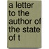 A Letter To The Author Of The State Of T