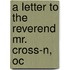A Letter To The Reverend Mr. Cross-N, Oc