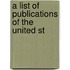 A List Of  Publications Of The United St