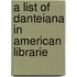 A List Of Danteiana In American Librarie