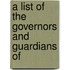 A List Of The Governors And Guardians Of