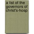 A List Of The Governors Of Christ's-Hosp