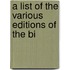 A List Of The Various Editions Of The Bi