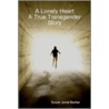 A Lonley Heart, a True Transgender Story door Susan Janet Barker