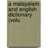 A Malayalam And English Dictionary (Volu