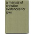 A Manual Of Christian Evidences For Jewi