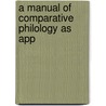 A Manual Of Comparative Philology As App by T. L 1841 Papillon