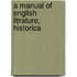 A Manual Of English Litrature, Historica
