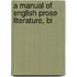 A Manual Of English Prose Literature, Bi