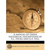 A Manual Of Greek Historical Inscription door Sir George Francis Hill