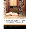 A Manual Of Operative Surgery, Volume 2 door Sir Frederick Treves