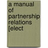 A Manual Of Partnership Relations [Elect door Thomas Conyngton