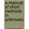 A Manual Of Short Methods In Arithmetic by John Hunter