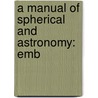 A Manual Of Spherical And Astronomy: Emb door William Chauvenet