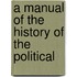 A Manual Of The History Of The Political