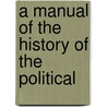 A Manual Of The History Of The Political door Arnold Herrmann Ludwig Heeren