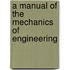 A Manual Of The Mechanics Of Engineering