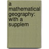 A Mathematical Geography: With A Supplem door Edward Payson Jackson