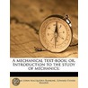 A Mechanical Text-Book; Or, Introduction by William John Macquorn Rankine