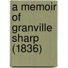 A Memoir Of Granville Sharp (1836) door Onbekend
