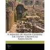 A Memoir Of Major-General Sir Henry Cres by Ma George Rawlinson