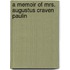 A Memoir Of Mrs. Augustus Craven  Paulin