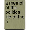 A Memoir Of The Political Life Of The Ri door George Croly