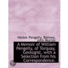 A Memoir Of William Pengelly, Of Torquay door Tg Bonney