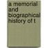 A Memorial And Biographical History Of T