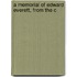 A Memorial Of Edward Everett, From The C
