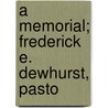 A Memorial; Frederick E. Dewhurst, Pasto door Unknown Author