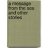 A Message from the Sea and Other Stories