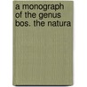 A Monograph Of The Genus Bos. The Natura door George Vasey