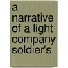 A Narrative Of A Light Company Soldier's door Shadrach Byfield