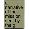 A Narrative Of The Mission Sent By The G door Sir Henry Yule