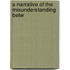 A Narrative Of The Misunderstanding Betw