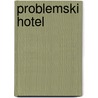 Problemski hotel door Dimitri Verhulst