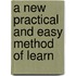 A New Practical And Easy Method Of Learn