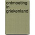 Ontmoeting in Griekenland