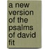 A New Version Of The Psalms Of David Fit